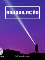 Aniquilação (Trilogia Comando Sul vol. 1)