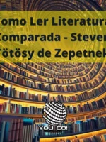 Como Ler Literatura Comparada