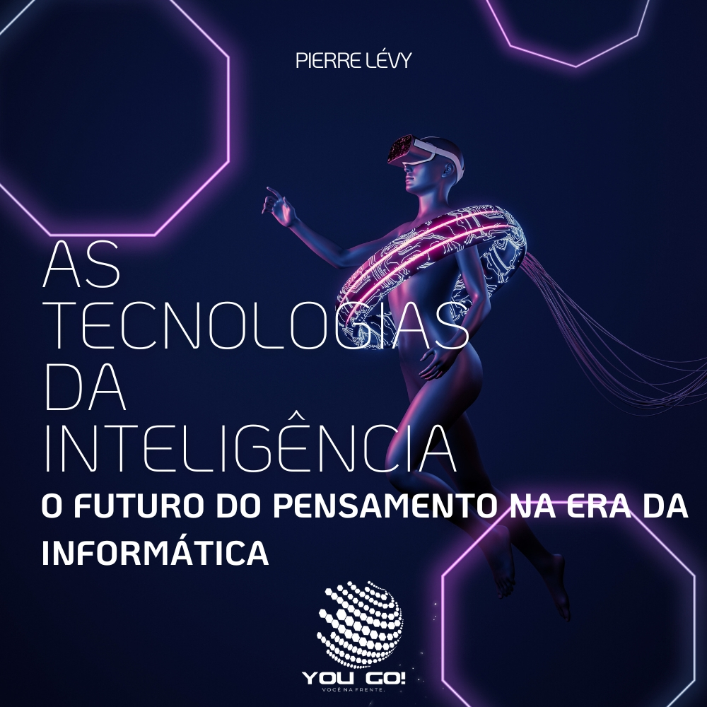 As tecnologias da inteligência: O futuro do pensamento na era da informática