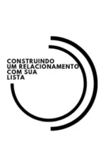 Construindo um relacionamento com sua lista