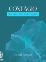 Contágio: Por que as coisas pegam