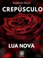 Crepúsculo: Lua Nova (livro 2)