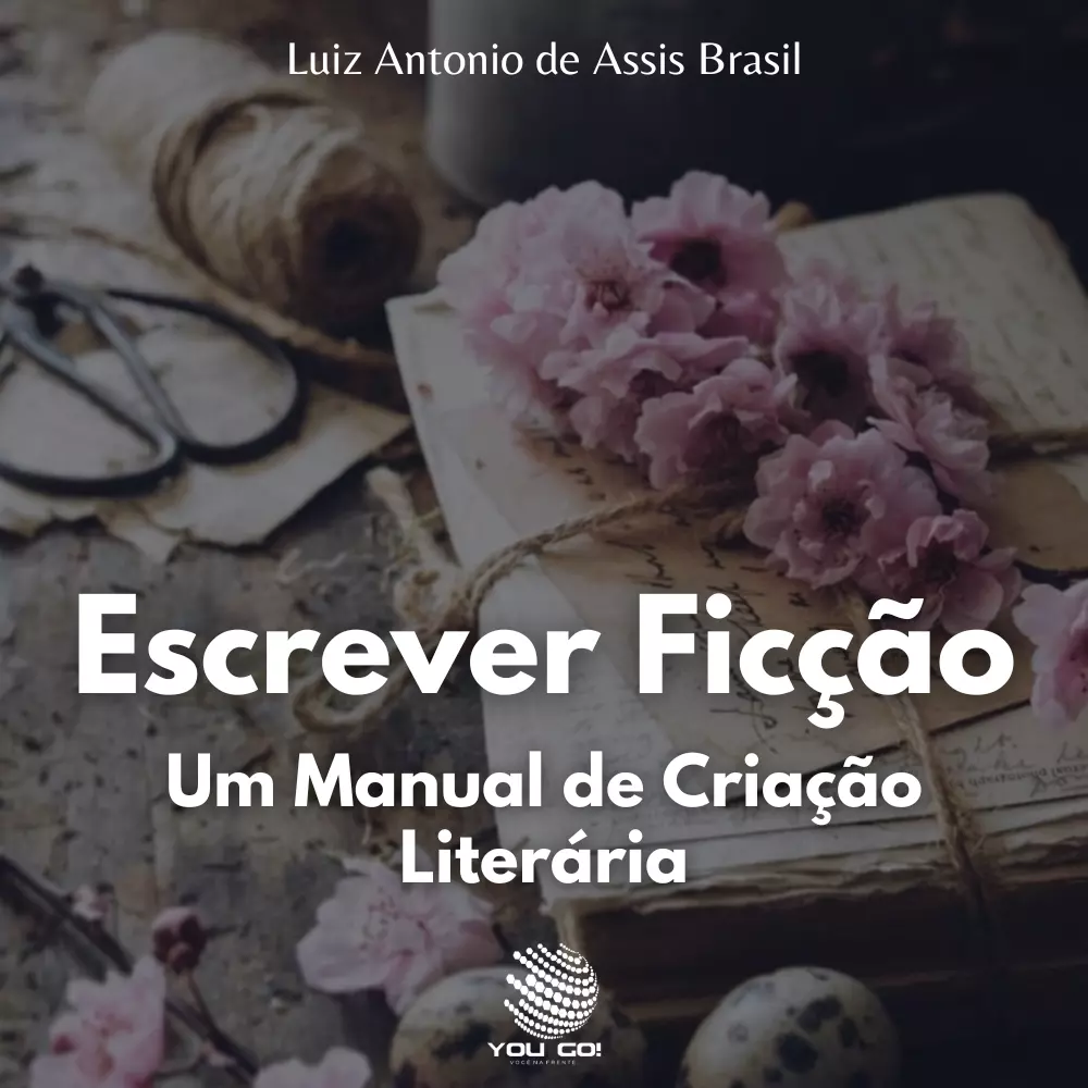 Escrever Ficção: Um Manual de Criação Literária