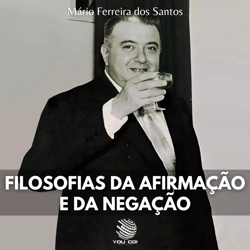 Filosofias da Afirmação e da Negação
