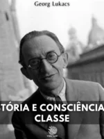 História e consciência de classe: Estudos sobre a dialética marxista
