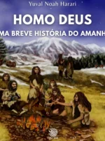 Homo Deus - Uma Breve História do Amanhã