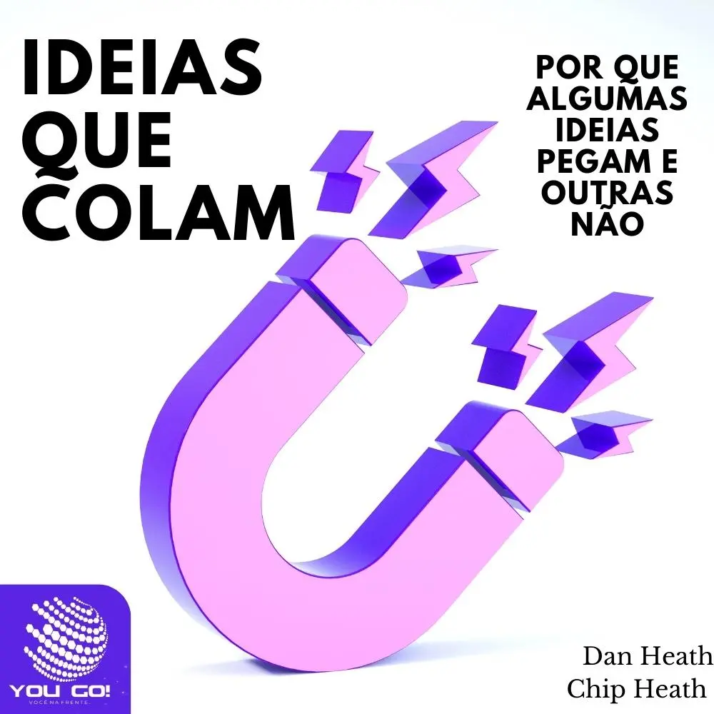 Ideias que colam: por que algumas ideias pegam e outras não