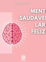 Mentes saudáveis, lares felizes