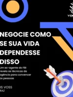 Negocie como se sua vida dependesse disso