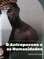 O Antropoceno e as Humanidades