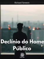 O Declínio do Homem Público