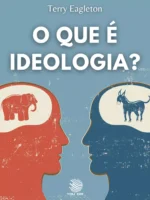 O Que é Ideologia?
