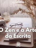O Zen e a Arte da Escrita