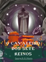 O cavaleiro dos Sete Reinos