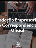 Redação Empresarial e Correspondência Oficial