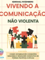 Vivendo a comunicação não violenta