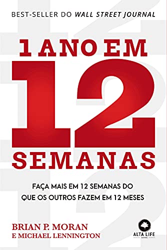 1 Ano em 12 Semanas - Brian P. Moran e Michael Lennington - Audiobook Completo