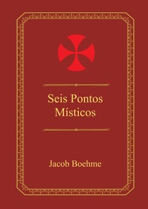 Seis Pontos Místicos - Jakob Böhme
