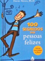 100 segredos das pessoas felizes - David Niven