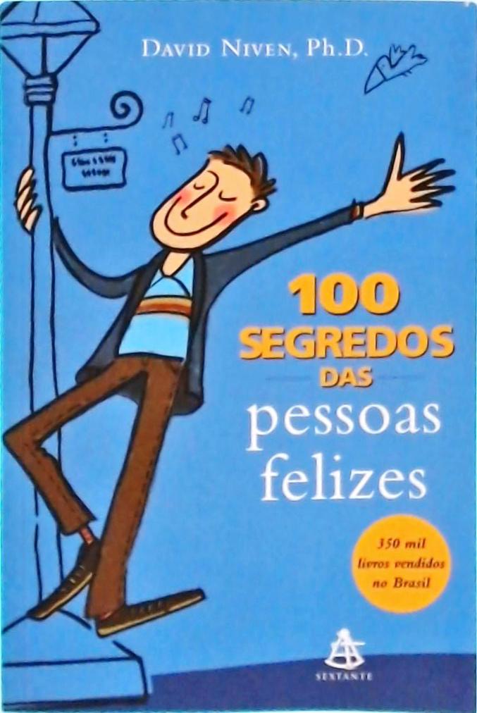 100 segredos das pessoas felizes - David Niven