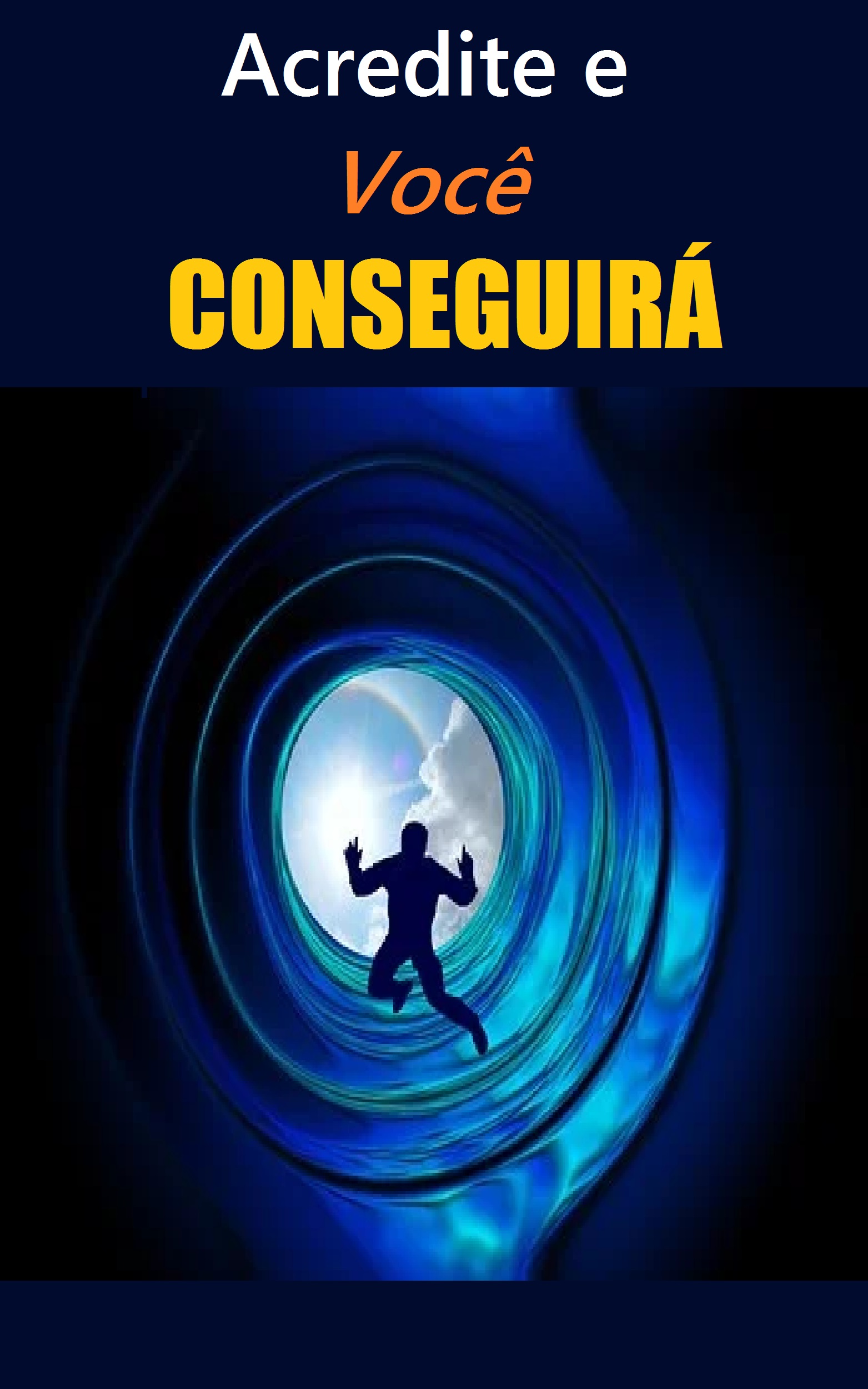 Acredite e você conseguirá