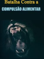 Batalha Contra a Compulsão Alimentar