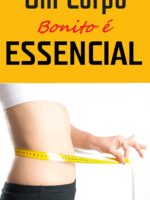 Um Corpo Bonito é Essencial