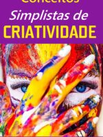 Conceitos Simplistas de Criatividade