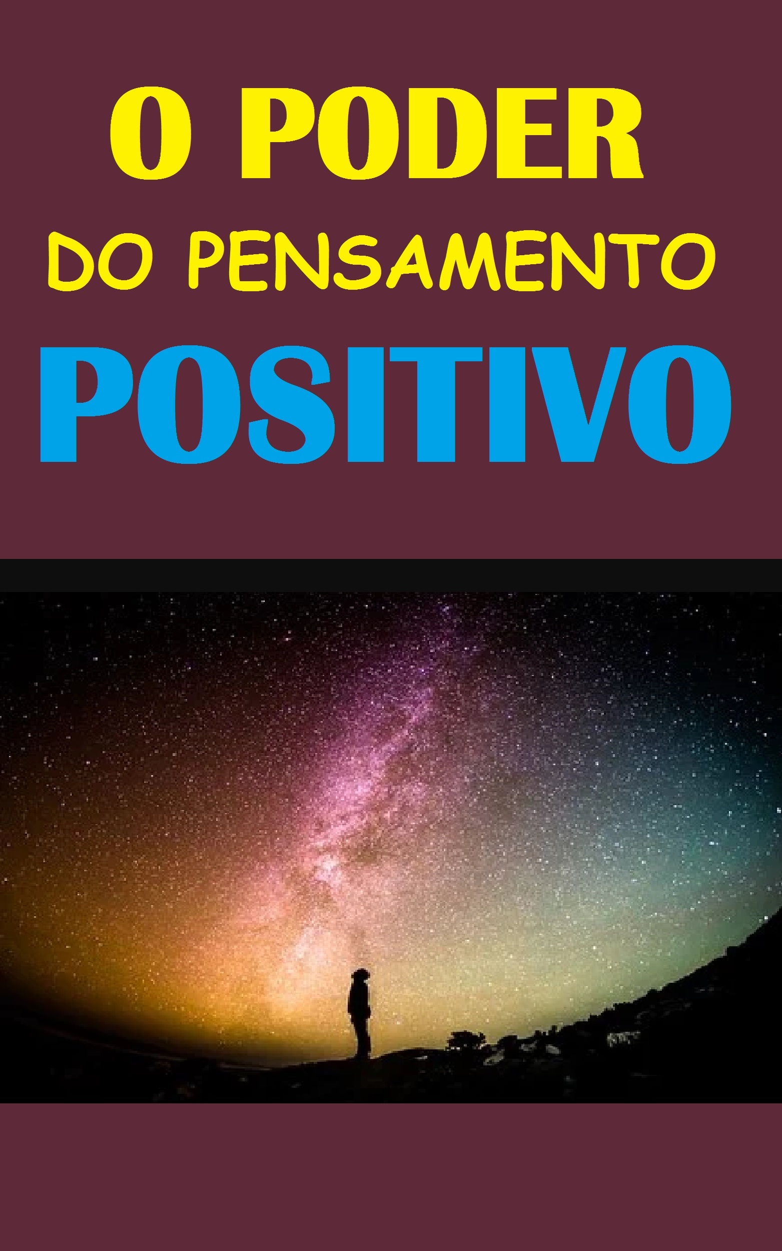 O Poder do Pensamento Positivo