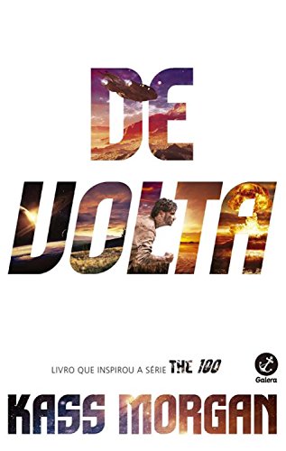 (The 100 Vol. 3) De Volta - Kass Morgan