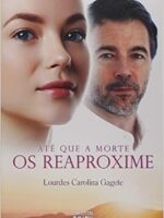 Até que a Morte os Reaproxime