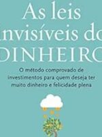 As leis invisíveis do dinheiro - Ricardo Melo