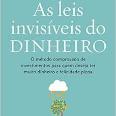 As leis invisíveis do dinheiro - Ricardo Melo