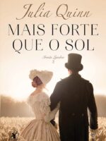 Mais forte que o sol - Julia Quinn