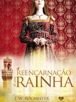 A reencarnação de uma rainha