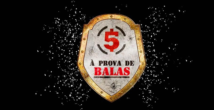 5 A Prova de Bala