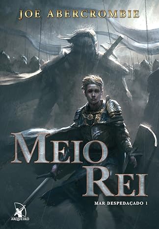Meio Rei - Joe Abercrombie