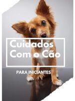 cuidado com o cão para iniciantes