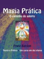 Magia Prática - Franz Bardon