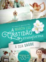 A Gratidão Transforma Sua Saúde