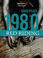 1980 - Red Riding - David Peace