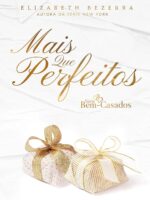 Mais que perfeitos - Elizabeth Bezerra