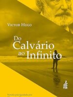 Do Calvário ao Infinito