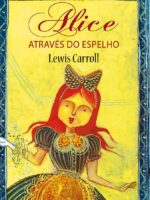 ALICE ATRAVÉS DO ESPELHO - LEWIS CARROLL