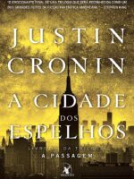 A Cidade dos Espelhos - Justin Cronin