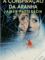 A Conspiracao da Aranha - James Patterson
