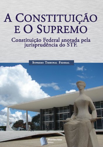 A Constituicao e o Supremo - Supremo Tribunal Federal