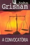 A Convocatoria - John Grisham