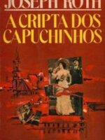 A Cripta dos Capuchinhos - Joseph Roth