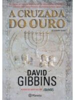 A Cruzada do Ouro - David Gibbins.